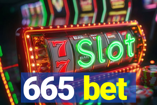 665 bet